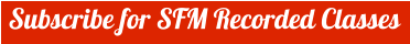 Subscribe for SFM Recorded Classes